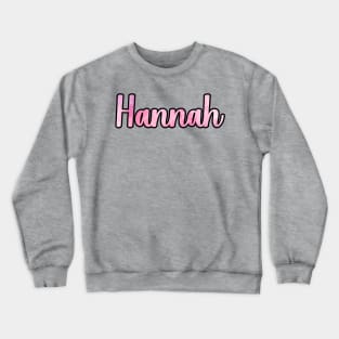 Hannah name pink watercolor Crewneck Sweatshirt